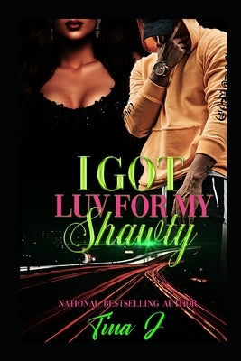 I Got Luv For My Shawty (Re-Release) by J, Tina