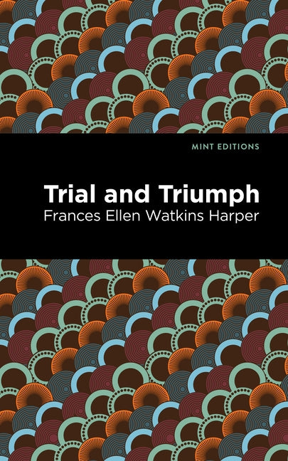 Trial and Triumph by Harper, Frances Ellen