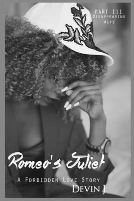 Romeo's Juliet: Book 3: Disappearing Acts by J, Devin