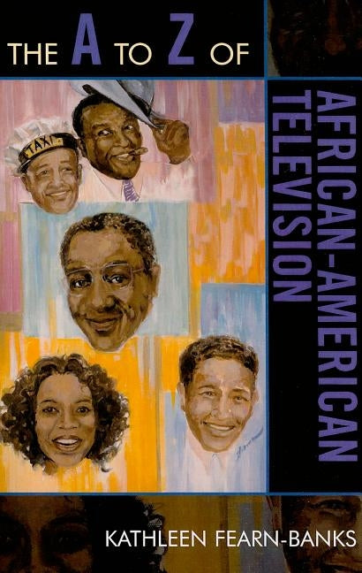 A to Z of African-American Television by Fearn-Banks, Kathleen
