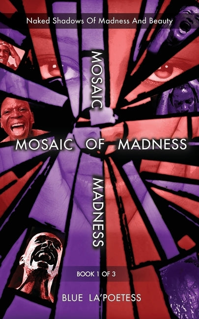 A Mosaic of Madness: Naked Shadows of Madness and Beauty by Sugars, Juan