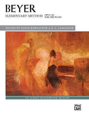 Elementary Method for the Piano, Op. 101 by Beyer, Ferdinand