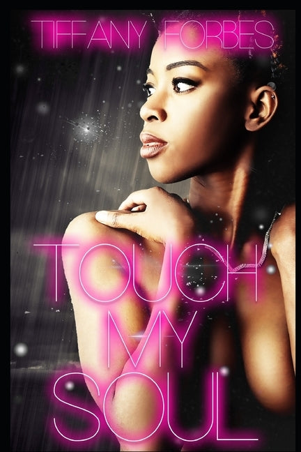 Touch My Soul: An Urban Fiction Standalone by Forbes, Tiffany L.