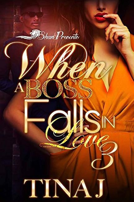 When A Boss Falls In Love 3 by J, Tina