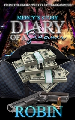 Diary of a Scammer: Mercy's Story by Robin