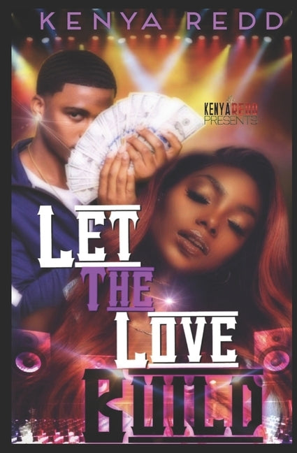 Let The Love Build: A Rap and R&B Love Collaboration by Redd, Kenya