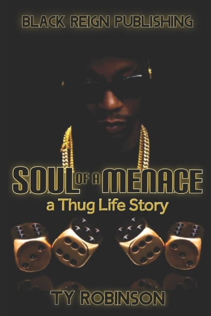 Soul of a Menace: a Thug Life Story by Robinson, Ty