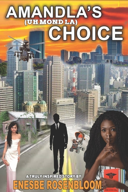 Amandla's Choice: A story inspired by truth by Rosenbloom, Enesbe
