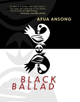 Black Ballad by Ansong, Afua
