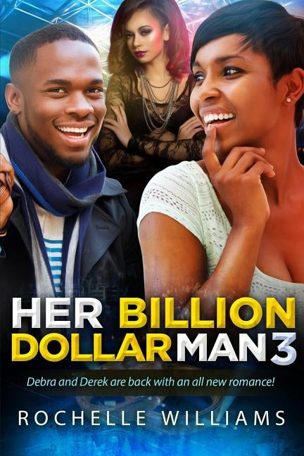 Her Billion Dollar Man 3: An African American Romance For Adults by Williams, Rochelle