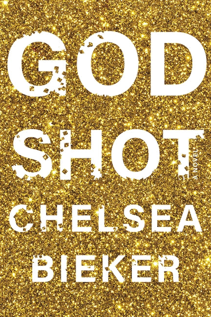 Godshot by Bieker, Chelsea