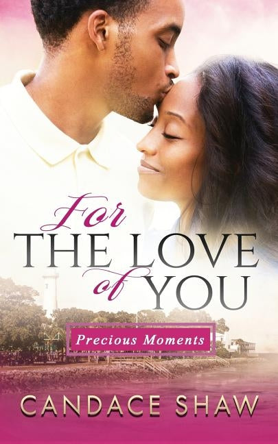 For the Love of You by Shaw, Candace