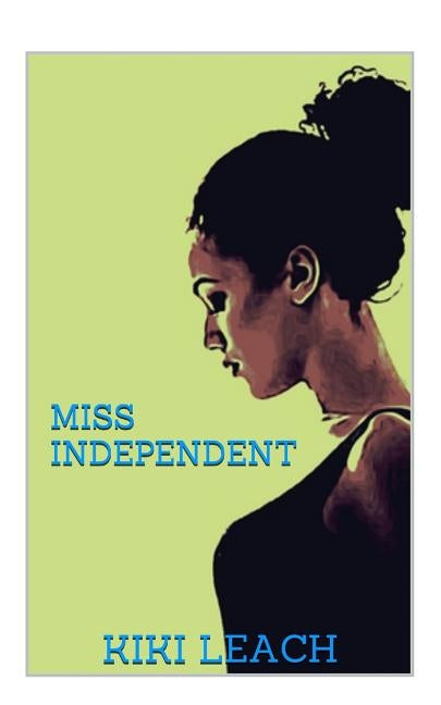 Miss Independent by Leach, Kiki
