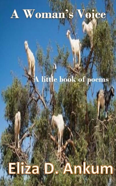 A Woman's Voice: A Little Book of Poems by Ankum, Eliza D.
