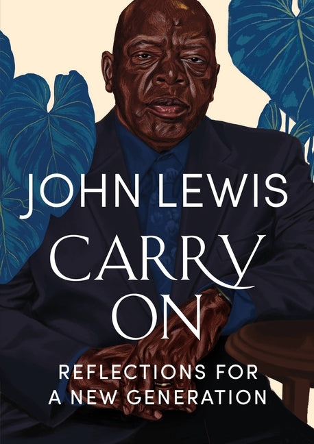 Carry on: Reflections for a New Generation by Lewis, John