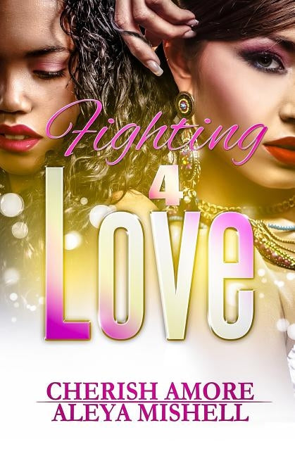 Fighting 4 Love by Mishell, Aleya