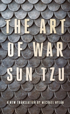 The Art of War: A New Translation by Michael Nylan by Tzu, Sun