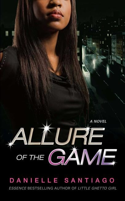 Allure of the Game by Santiago, Danielle