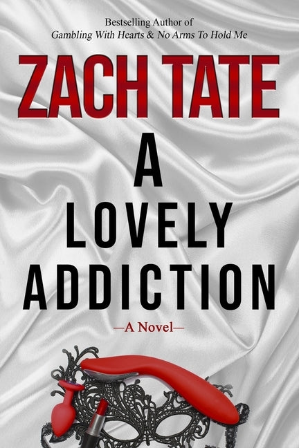 A Lovely Addiction by Tate, Zach