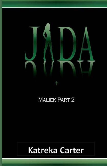 Maliek Part Two: Jada by Carter, Katreka