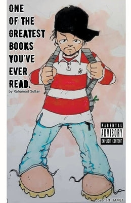 One of the Greatest Books You've Ever Read. by Sultan, Rahamad