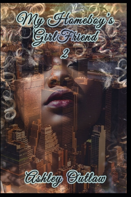 My Homeboy's Girlfriend 2 by Outlaw, Ashley