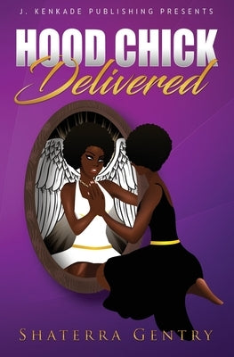 Hood Chick Delivered by Gentry, Shaterra