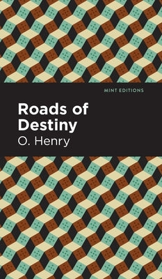 Roads of Destiny by Henry, O.