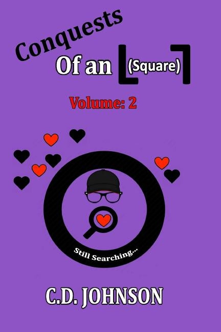 Conquests of an L 7 (Square): Volume 2 by Johnson, C. D.