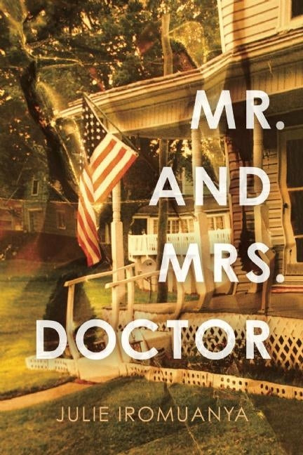 Mr. and Mrs. Doctor by Iromuanya, Julie