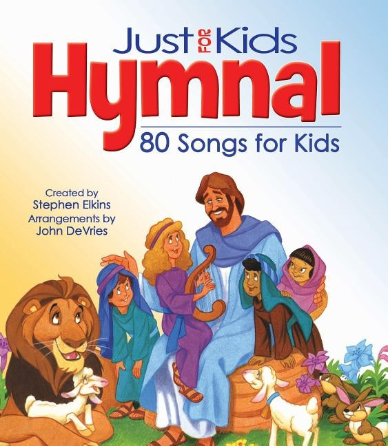 The Kids Hymnal: 80 Songs and Hymns by Hendrickson Publishers