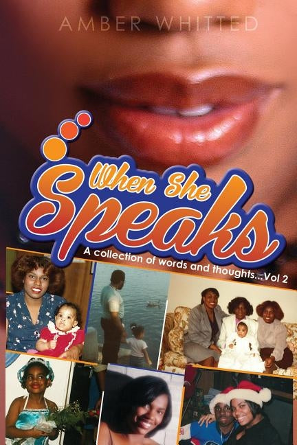 When She Speaks: A Collection of Words and Thoughts, Volume 2 by Whitted, Amber