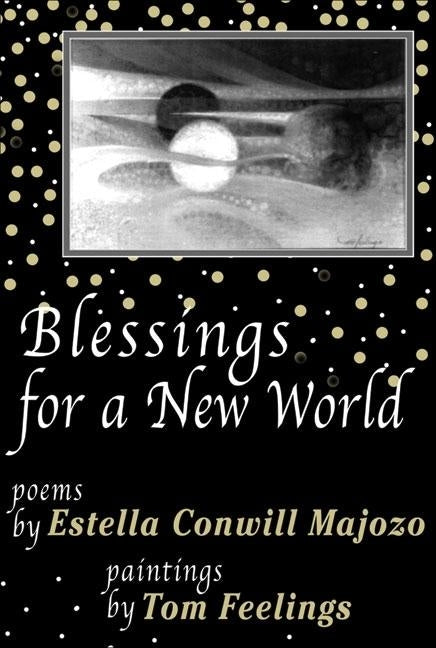 Blessings for a New World by Majozo, Estella Conwill