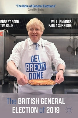 The British General Election of 2019 by Ford, Robert