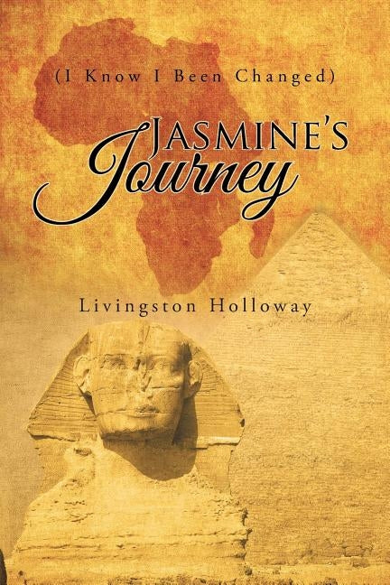 Jasmine's Journey: (I Know I Been Changed) by Holloway, Livingston