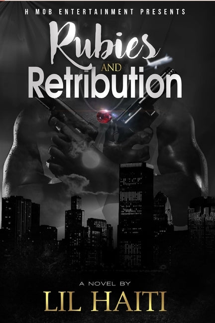 Rubies And Retribution by Haiti, Lil