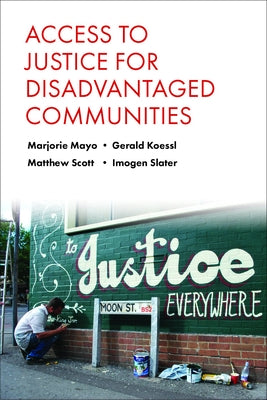 Access to Justice for Disadvantaged Communities by Mayo, Marjorie