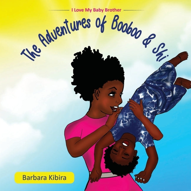 The Adventures of Booboo & Shi: I Love My Baby Brother by Duncan, Winsome