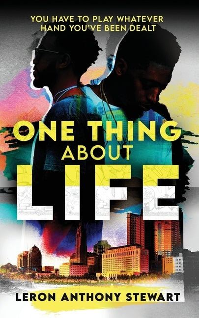 One Thing About Life by Stewart, Leron Anthony