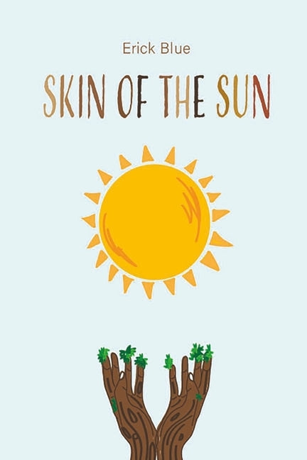 Skin of the Sun by Blue, Erick