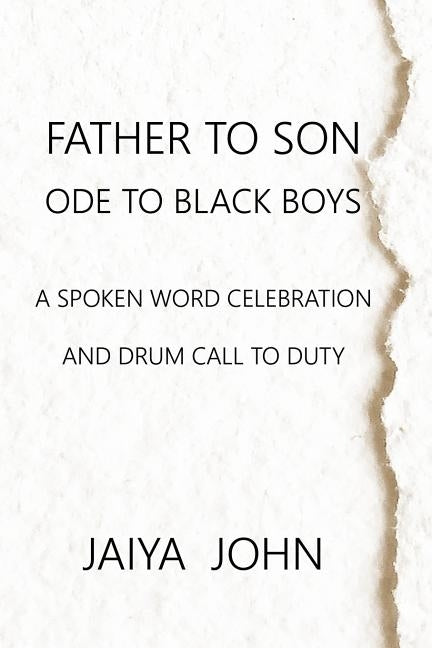Father to Son: Ode to Black Boys by John, Jaiya