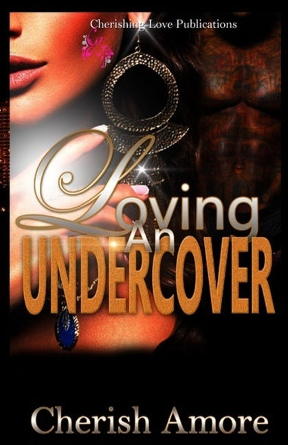 Loving an Undercover by Amore, Cherish