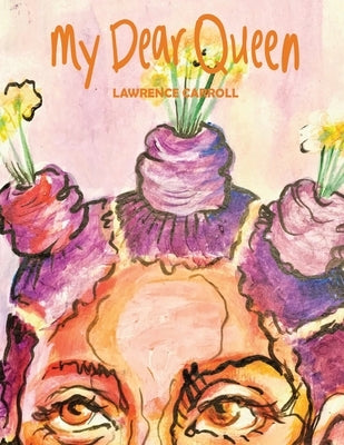 My Dear Queen by Sapp, Yetunde