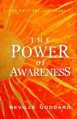 The Power of Awareness by Goddard, Neville