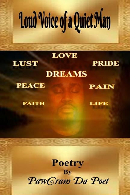 Loud Voice of a Quiet Man: Poetry by Poet, Pawcram Da