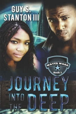Journey into the Deep by Stanton, Guy S., III