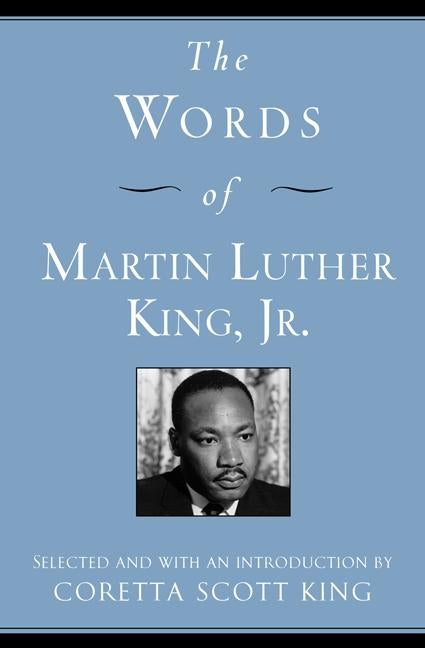 The Words of Martin Luther King, Jr. by King, Martin Luther