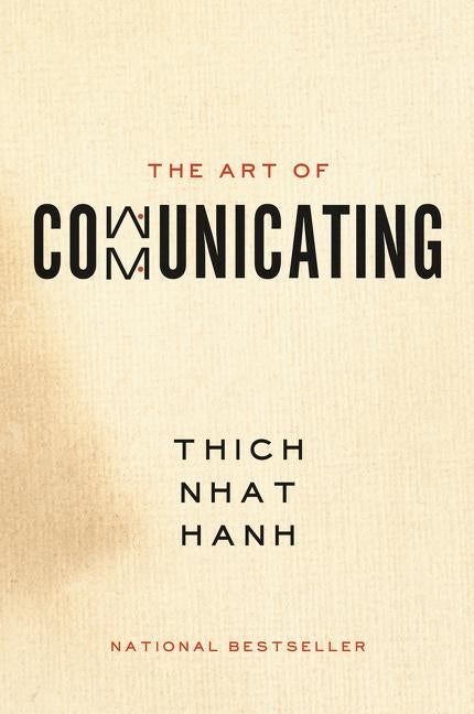 The Art of Communicating by Hanh, Thich Nhat