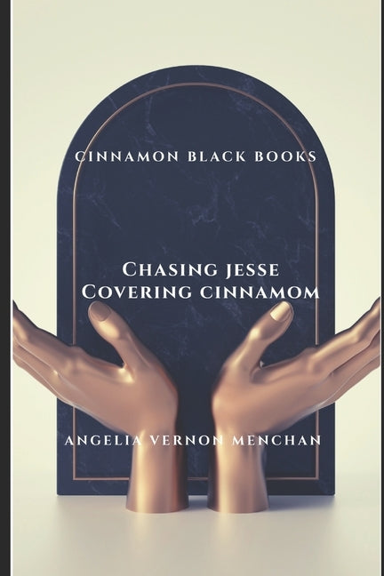 Cinnamon Black Books: Chasing Jesse Covering Cinnamon by Menchan, Angelia Vernon