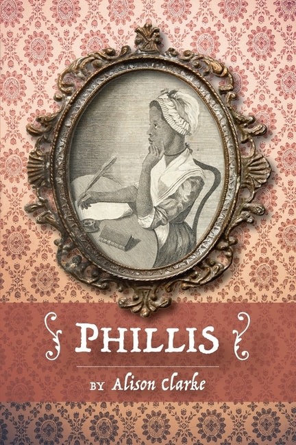 Phillis by Clarke, Alison